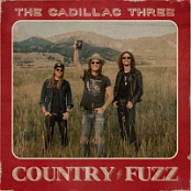 THE CADILLAC THREE - COUNTRY FUZZ (2020)