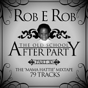 V.A. DJ Rob E Rob-The Old School After Party Pt.30