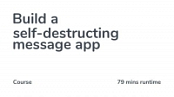 [ DevCourseWeb ] Codecourse - Build a self-destructing message app