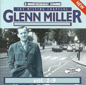 Glenn Miller - The Missing Chapters vol. 1~9 (1995-98) [FLAC] [DJ]
