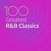 VA - 100 Greatest R&B Classics (2020) Mp3 320kbps [PMEDIA] ️