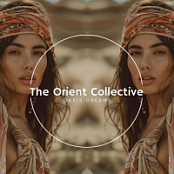 VA - The Orient Collective Oasis Dreams (2026).FLAC.[16BITS.44.1KHZ]-EICHBAUM
