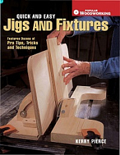 Quick and Easy Jigs and Fixtures