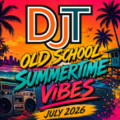 DJT - Oldschool Summertime Vibes [July 2026-Bubanee]