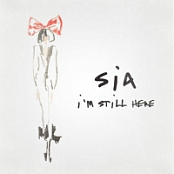 Sia – I’m Still Here (Single) [2018] [320 KBPS][Pradyutvam]