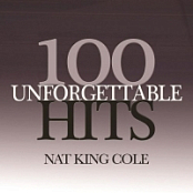 Nat King Cole - 100 Unforgettable Hits (2019) FLAC