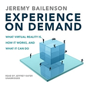 Experience on Demand - Jeremy Bailenson - 2018 (Technology) [Audiobook] (miok) [WWRG]