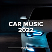 VA - Car Music 2022 (Opus ~128) [Only2]