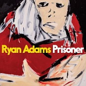 Ryan Adams - Prisoner (2017) (by emi)