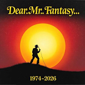 DEAR MR. FANTASY....1974-2026