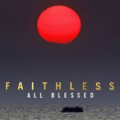 Faithless - All Blessed (2020) [320 KBPS]