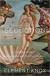 [ FreeCourseWeb ] Seduction- A History From the Enlightenment to the Present