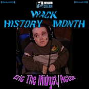 Howard Stern Wack History Month (Eric The Midget/Actor)