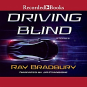 Driving Blind: Stories - Ray Bradbury - 2018 (Sci-Fi) [Audiobook] (miok)