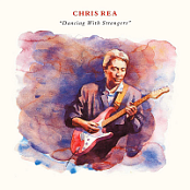Chris Rea - Dancing With Strangers (Deluxe Edition) (2019) (320) [DJ]