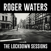 Roger Waters - The Lockdown Sessions.2022.WEB.FLAC.[ 24BIT.48.0khz]-EICHBAUM