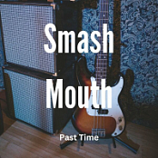 Smash Mouth - Past Time - FLAC 16BITS 44.1KHZ-EICHBAUM
