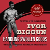 Ivor Biggun - Handling Swollen Goods (2005) [mp3 360kbps]