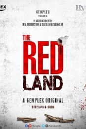 The Red Land (2019) Gemplex Original Hindi Web Series (S01 E01- 08) 720p HDRip