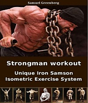 Strongman Workout - Unique Iron Samson Isometric Exercise System