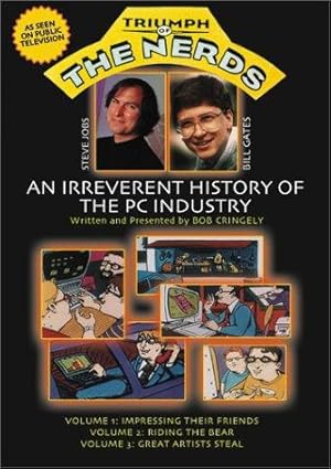 The Triumph of the Nerds: The Rise of Accidental Empires