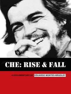 Che: Rise and Fall