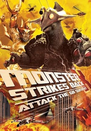 The Monster X Strikes Back: Attack the G8 Summit