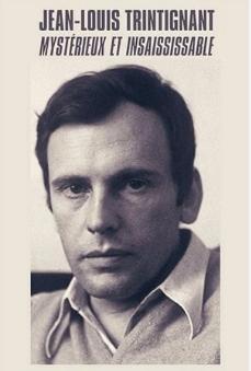 Jean-Louis Trintignant - Mysterious and Unfathomable