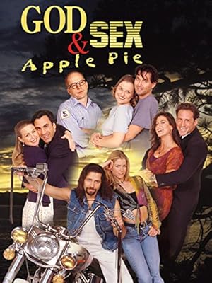 God, Sex & Apple Pie