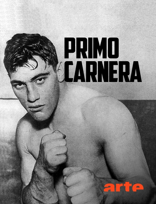 Primo Carnera: Le colosse aux pieds d'argile