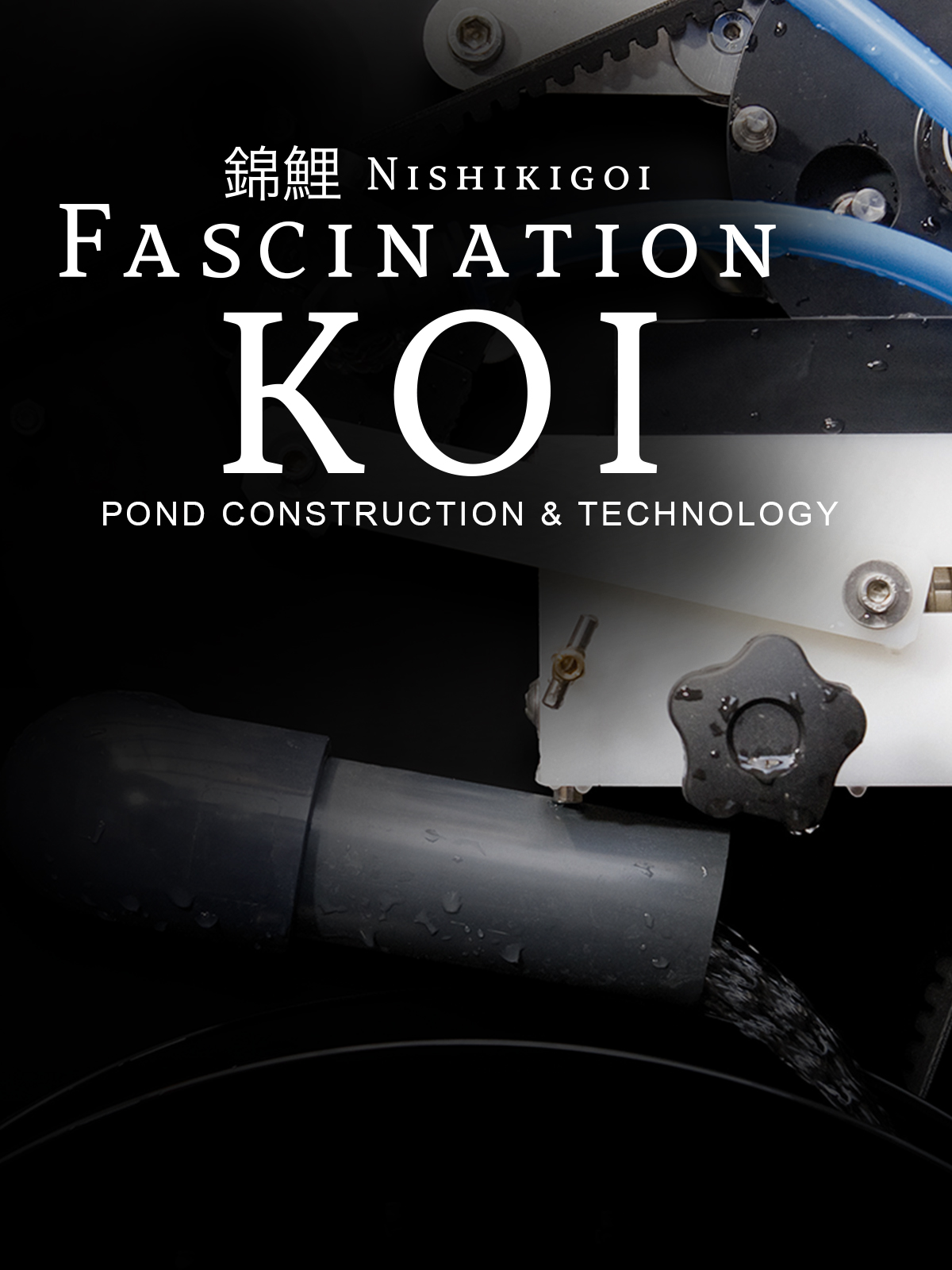 Nishikigoi - Fascination Koi - Pond construction & Technology