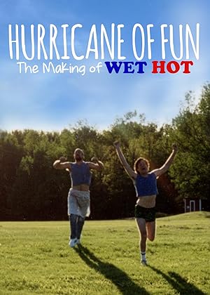 Hurricane of Fun: The Making of Wet Hot