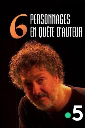 Six personnages en quete d'auteur