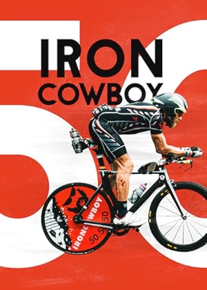 Iron Cowboy: The Story of the 50.50.50