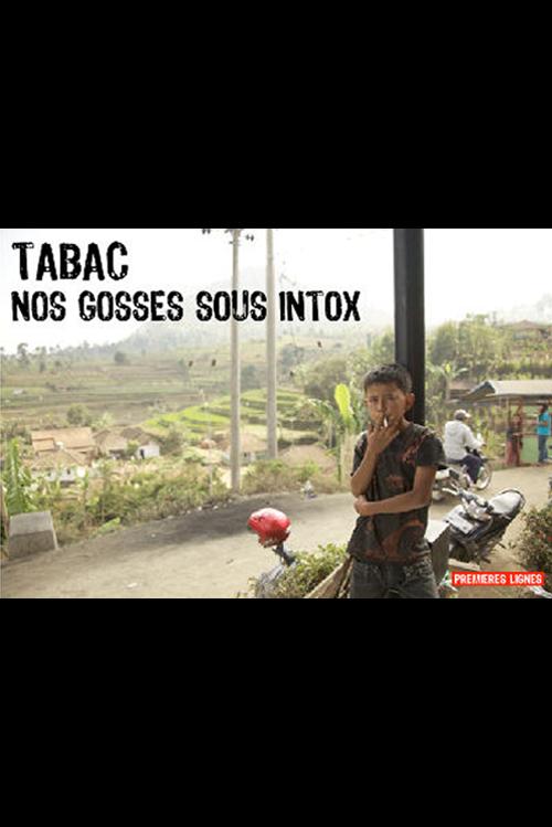 Tabac: nos gosses sous intox