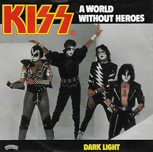 Kiss: A World Without Heroes