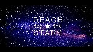 Reach for the Stars