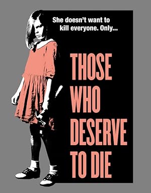 Those Who Deserve to Die