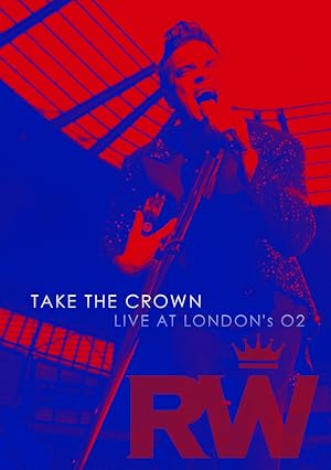 Robbie Williams: Take the Crown Live