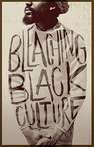 Bleaching Black Culture