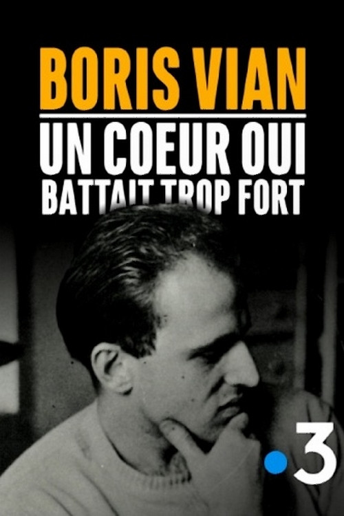Boris Vian, a Heart That Beat Too Hard
