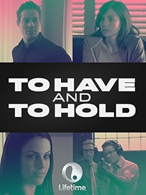 To Have and to Hold