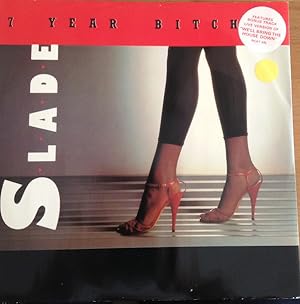 Slade: 7 Year Bitch