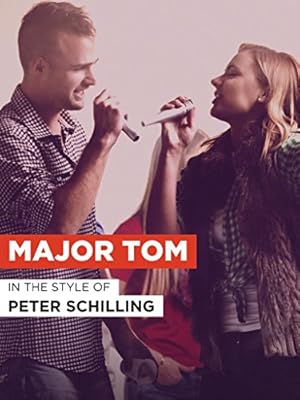 Peter Schilling: Major Tom (Vollig Losgelost)
