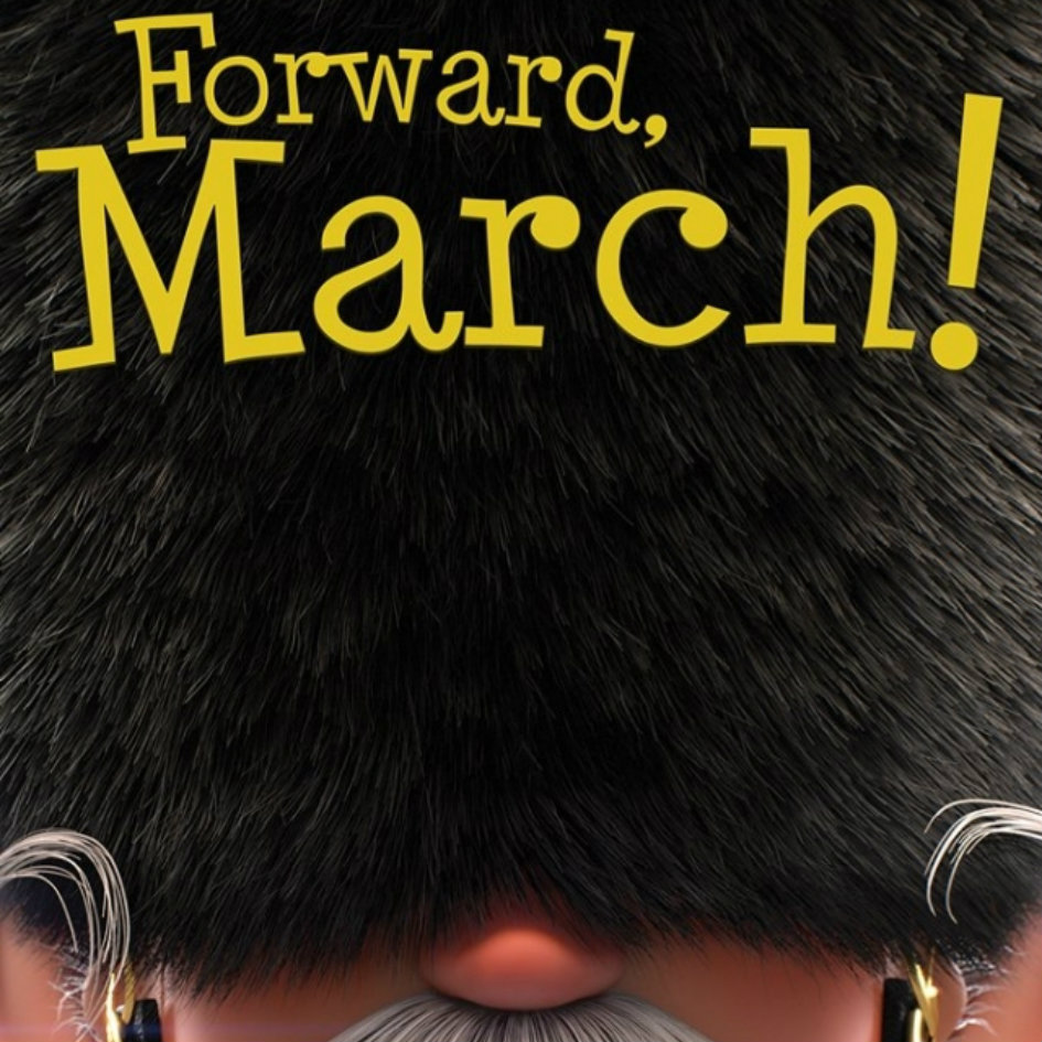 Forward, March!