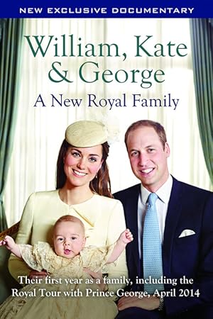William, Kate & George: A New Royal Family