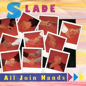 Slade: All Join Hands