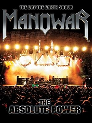The Day the Earth Shook - Manowar: The Absolute Power