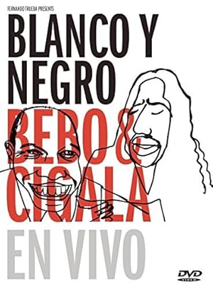 Blanco y Negro: Bebo & Cigala En Vivo