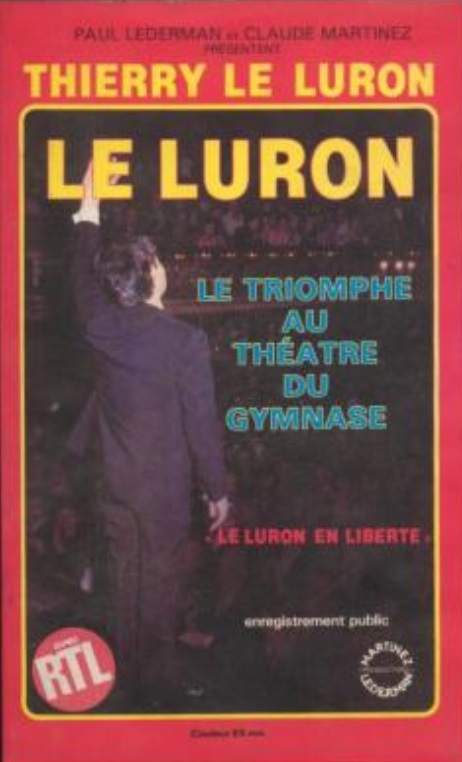 Thierry Le Luron: Le Luron en liberte
